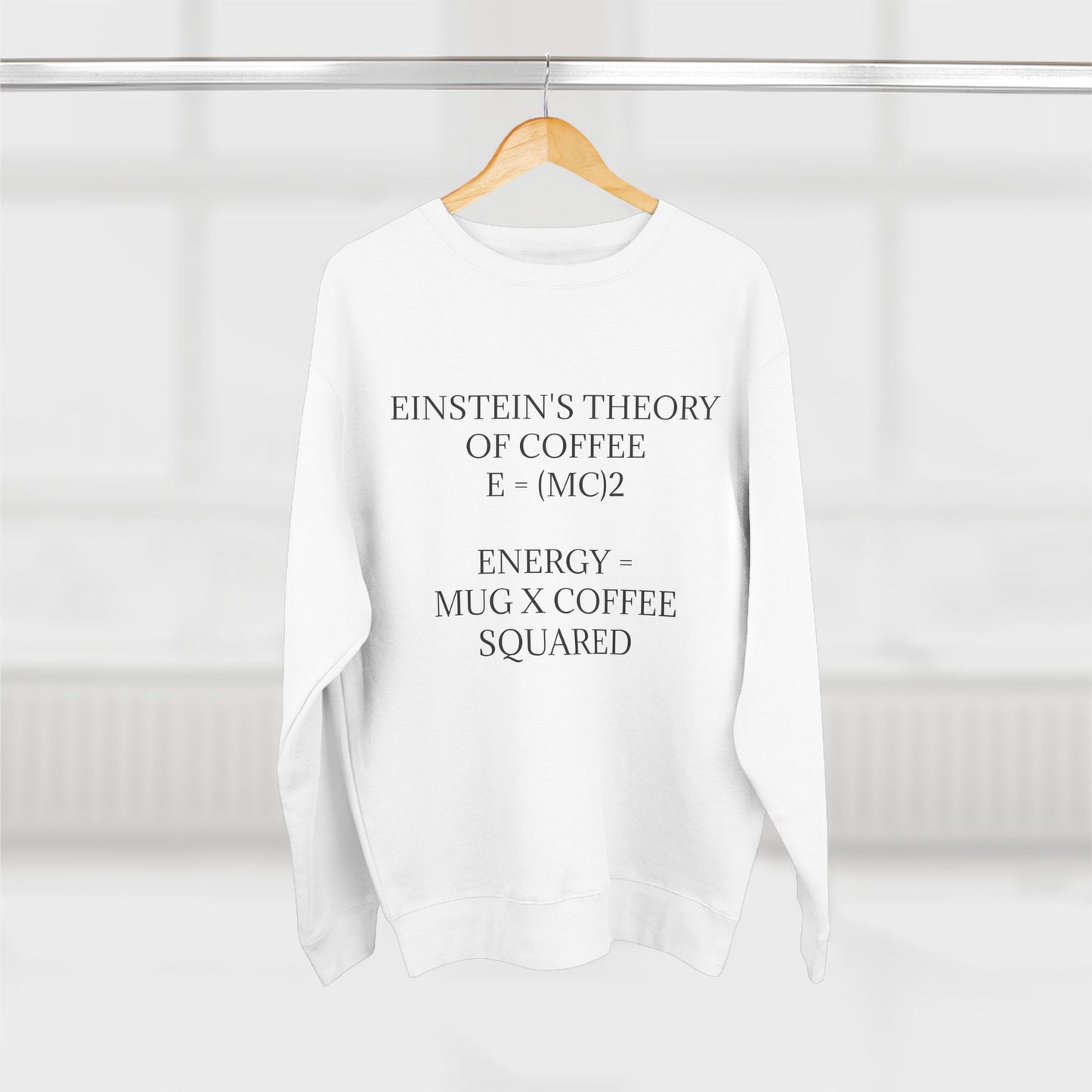 Einstein's Theory Of Coffee Unisex Crewneck Sweatshirt