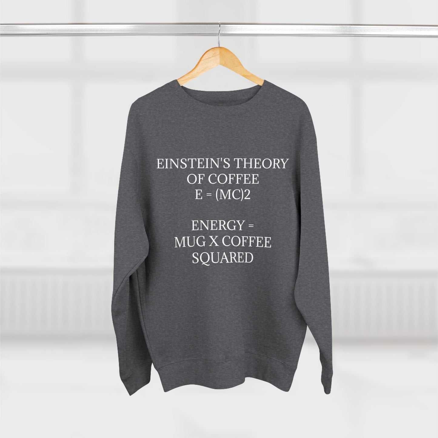 Einstein's Theory Of Coffee Unisex Crewneck Sweatshirt