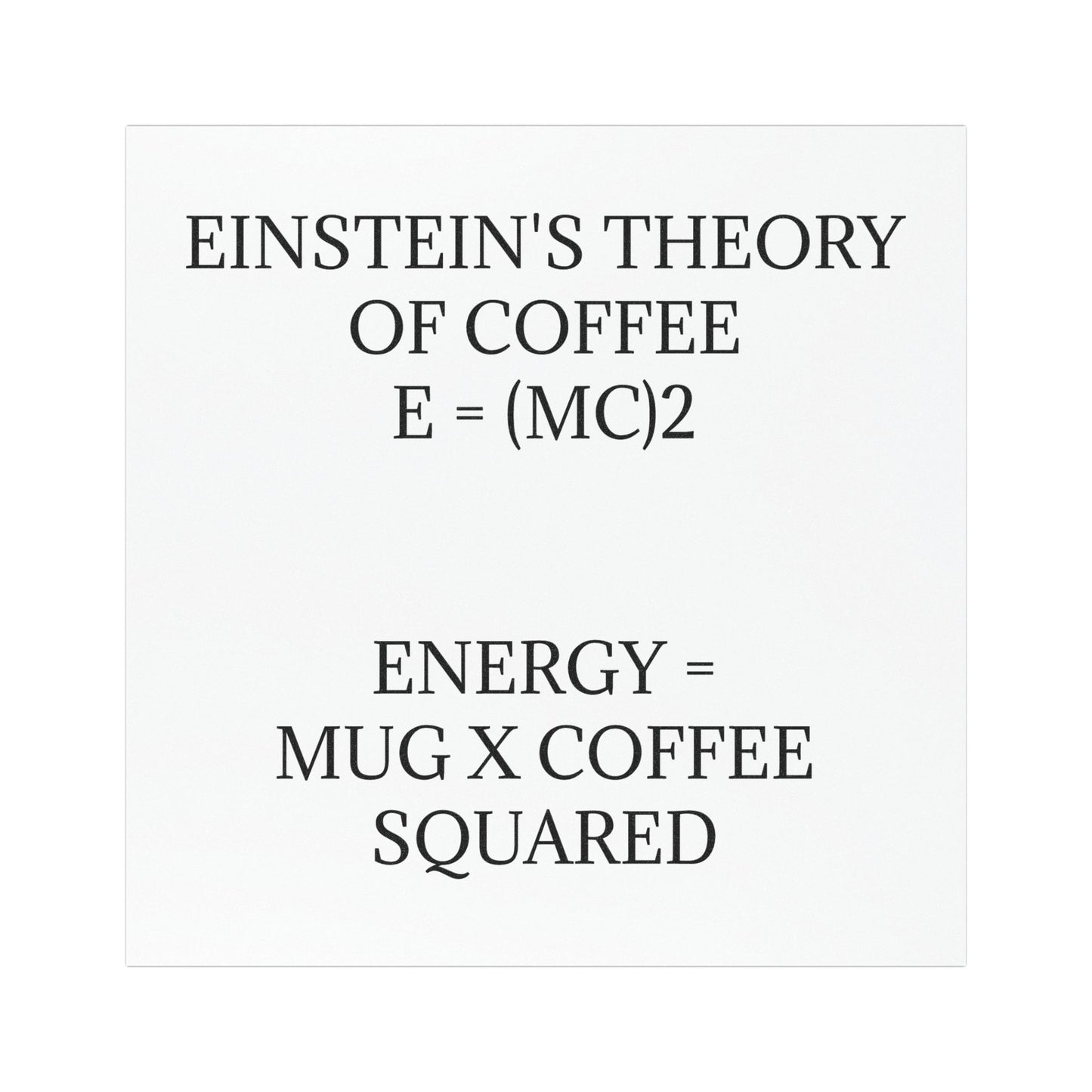 Einstein's Theory Of Coffee Indoor/Outdoor Magnet