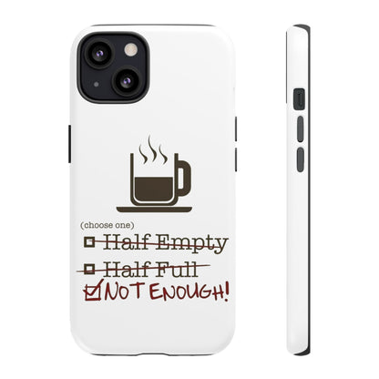 Not Enough iPhone Case