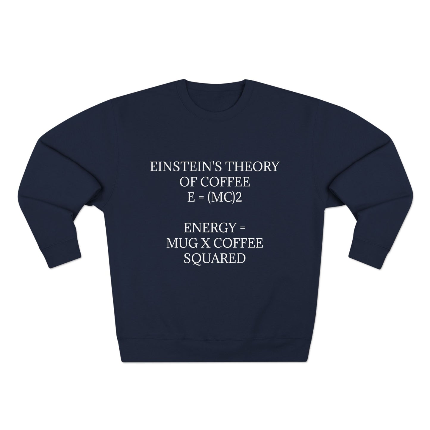 Einstein's Theory Of Coffee Unisex Crewneck Sweatshirt
