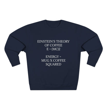 Einstein's Theory Of Coffee Unisex Crewneck Sweatshirt