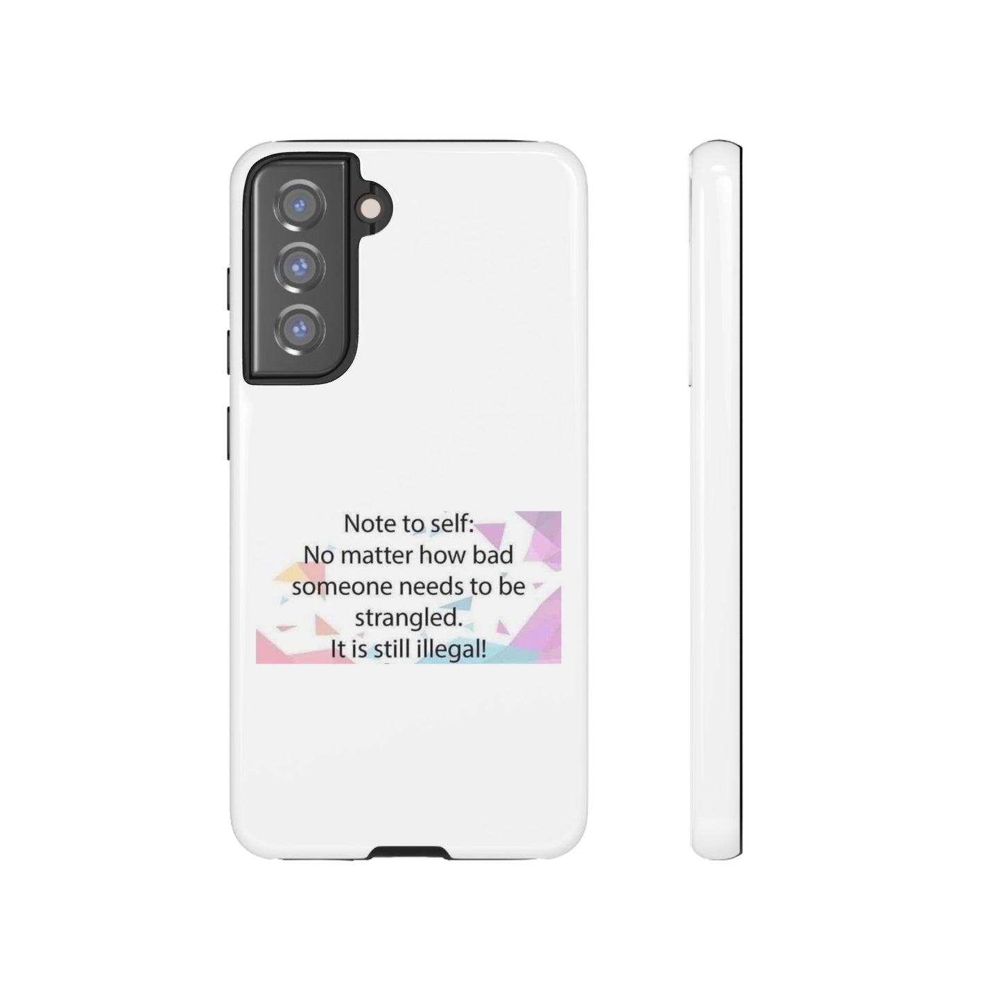 Note To Self Samsung Case