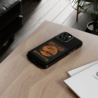 Brooms Are For Amateurs iPhone Case