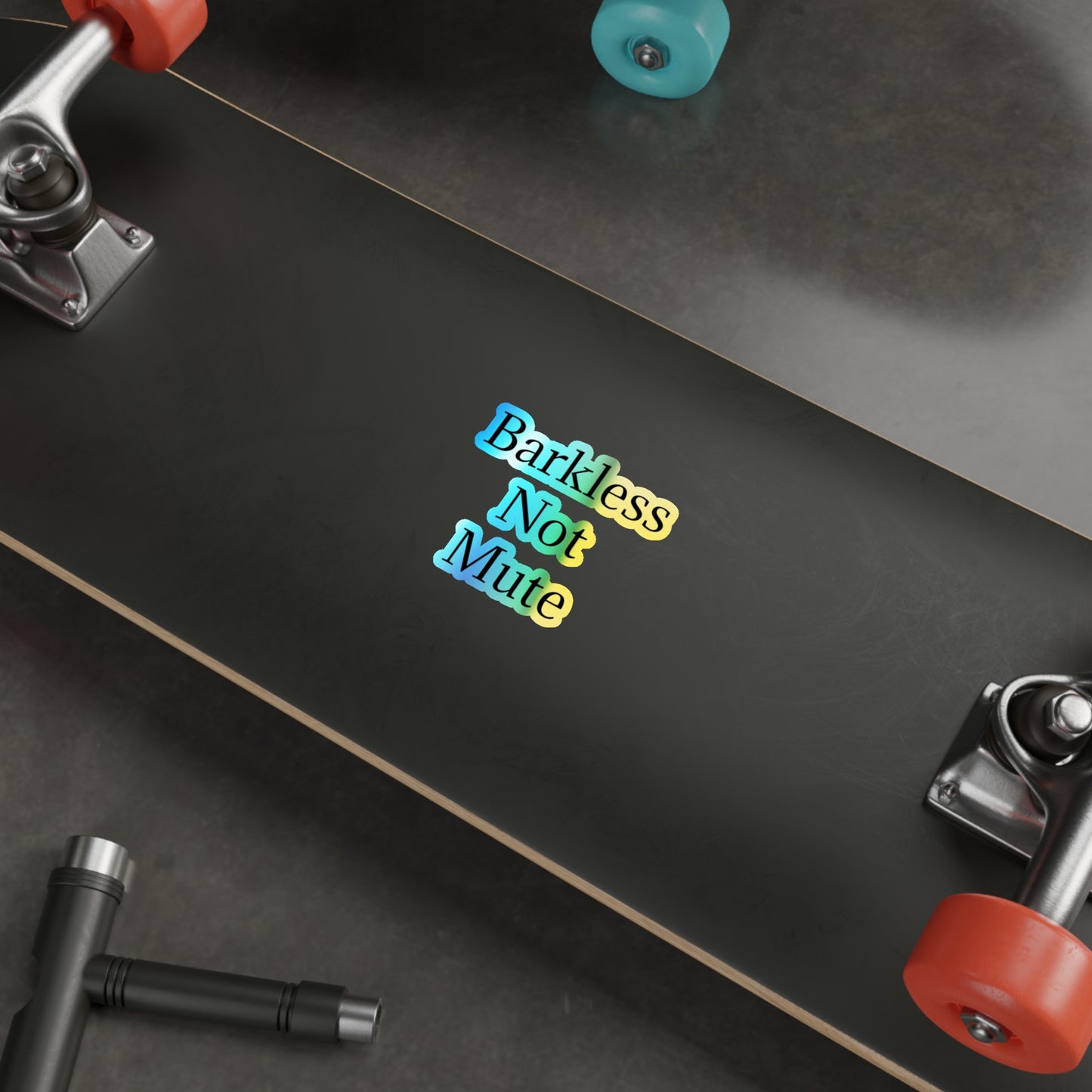 Barkless Not Mute Holographic Sticker