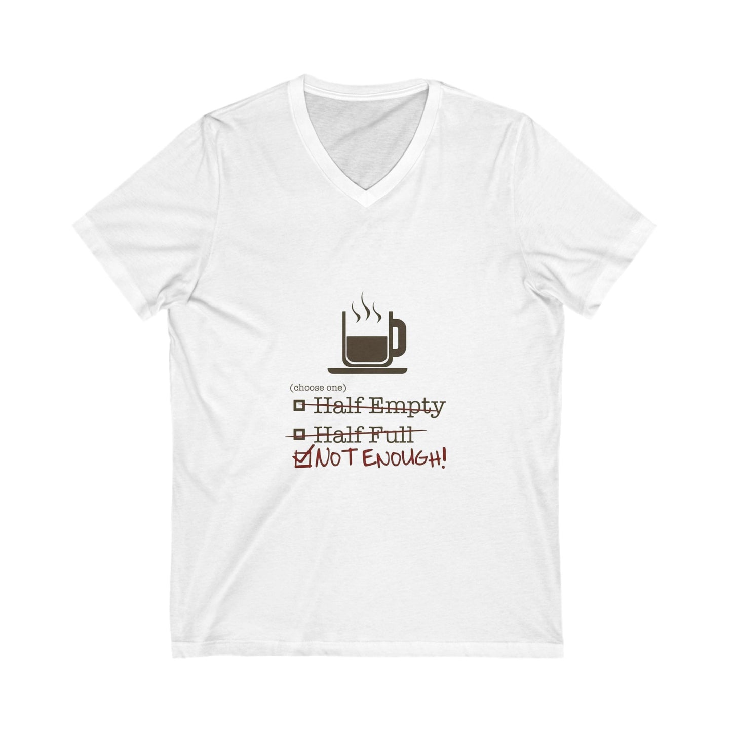 Not Enough Unisex Short Sleeve V-Neck Tee