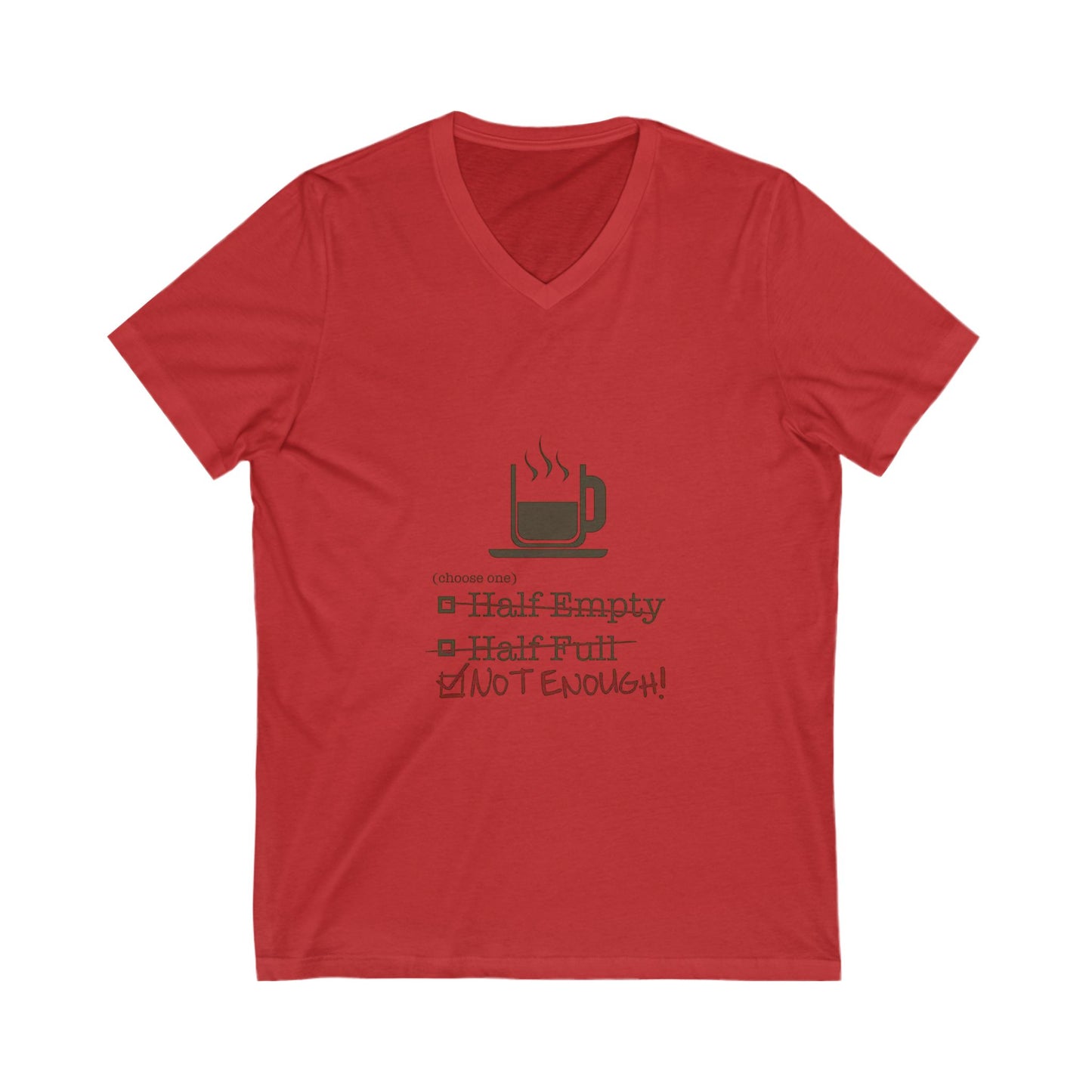 Not Enough Unisex Short Sleeve V-Neck Tee