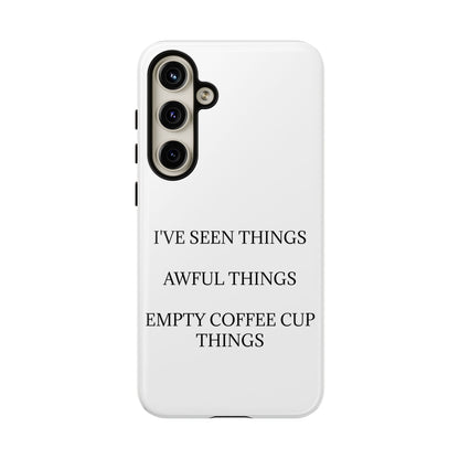 I've Seen Things Samsung Case