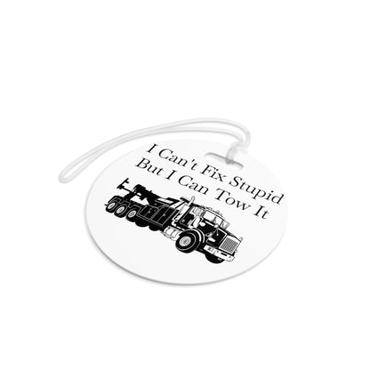 I Can't Fix Stupid Heavy Tow Truck Luggage Tag