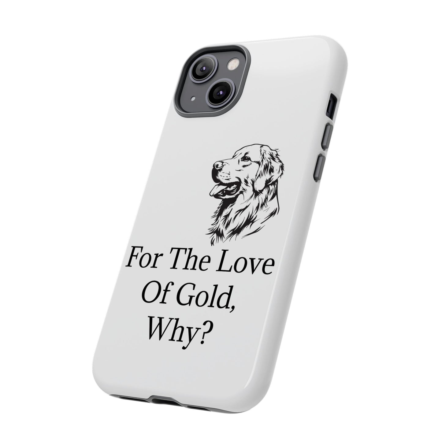 For The Love Of Gold iPhone Case