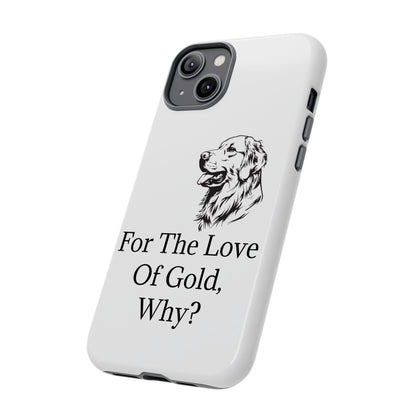 For The Love Of Gold iPhone Case