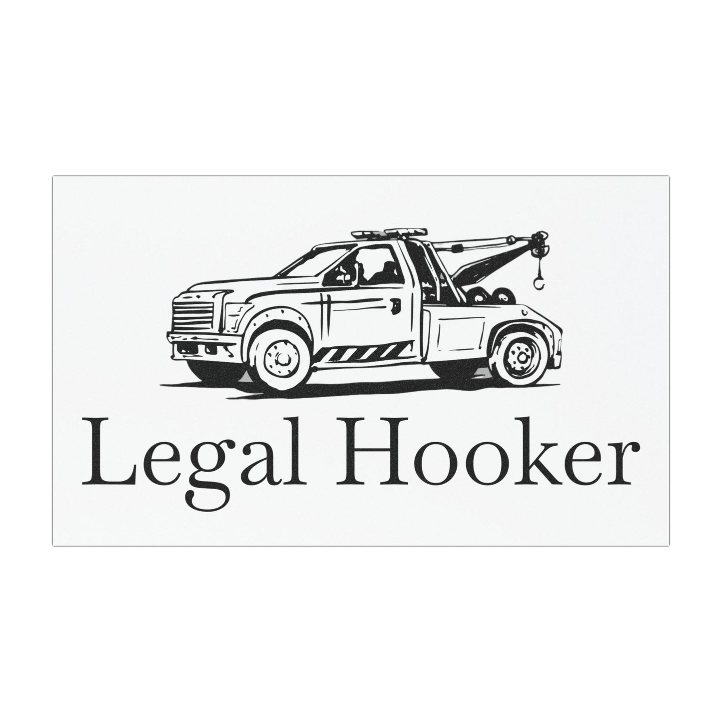 Legal H**ker Wheel Lift Tow Truck Indoor/Outdoor Magnet