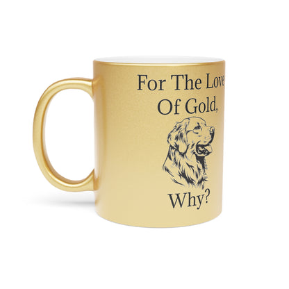 For The Love Of Gold Metallic Coffee Mug