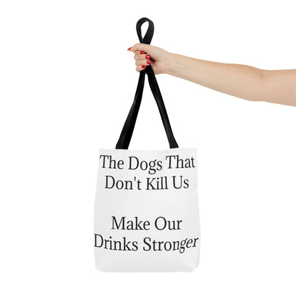 Drinks Stronger Tote Bag