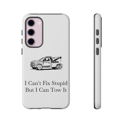 I Can't Fix Stupid Wheel Lift Tow Truck Samsung Case
