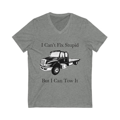 I Can't Fix Stupid Flatbed Unisex Short Sleeve V-Neck Tee