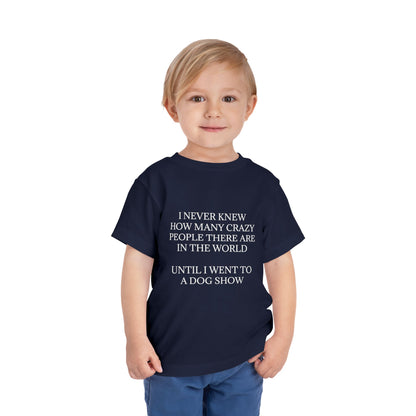 Never Knew Toddler Unisex Short Sleeve Crewneck Tee