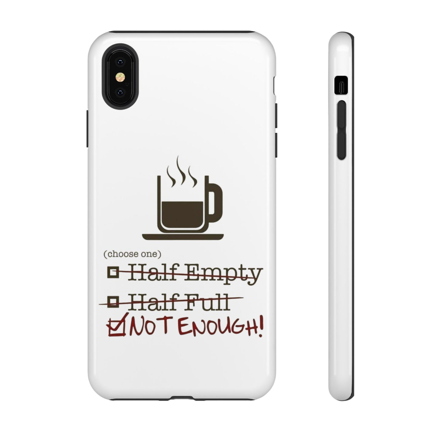 Not Enough iPhone Case