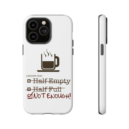 Not Enough iPhone Case