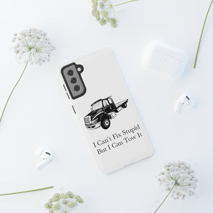 I Can't Fix Stupid Flatbed Tow Truck Samsung Case