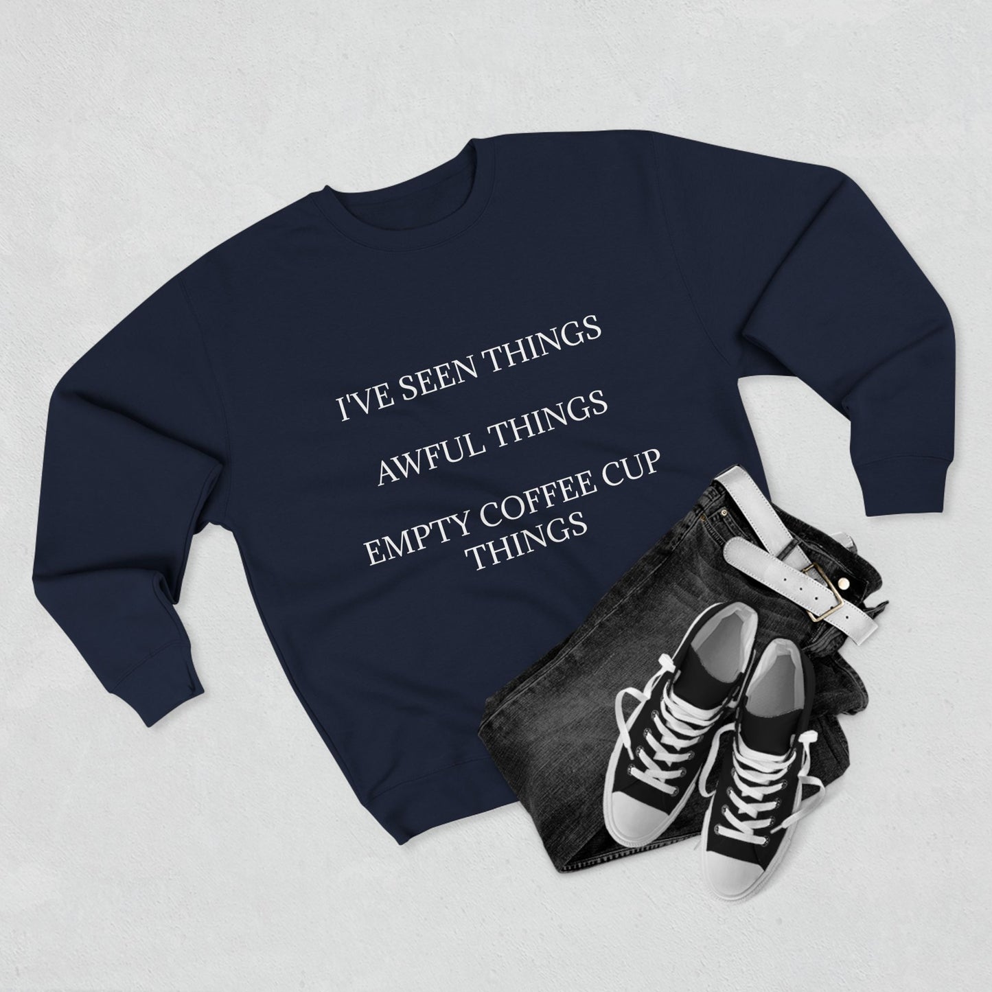 I've Seen Things Unisex Crewneck Sweatshirt