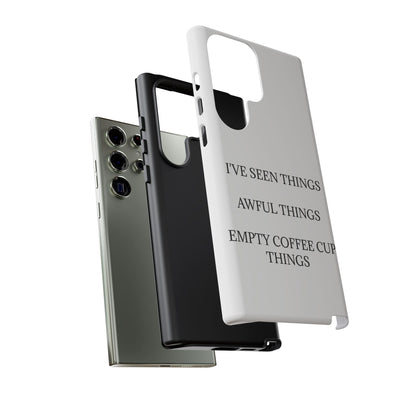 I've Seen Things Samsung Case