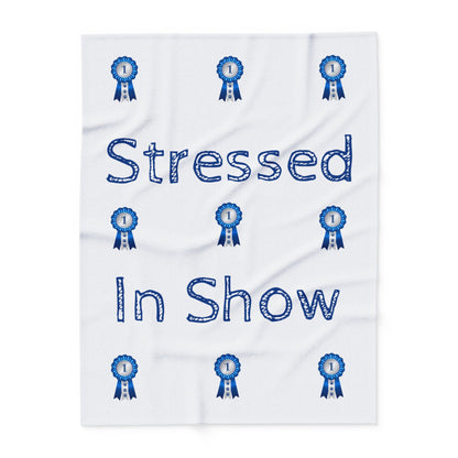 Stressed In Show Arctic Fleece Blanket
