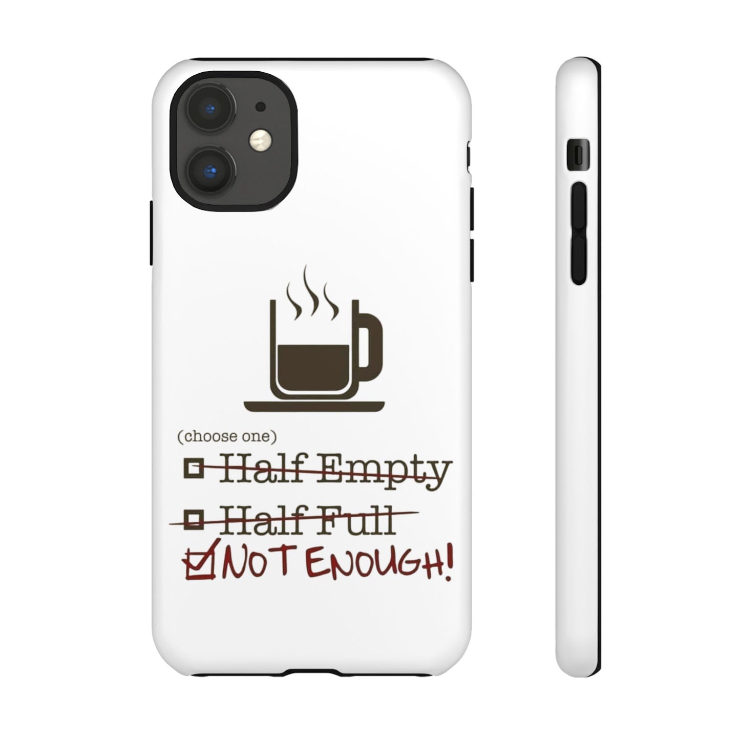 Not Enough iPhone Case