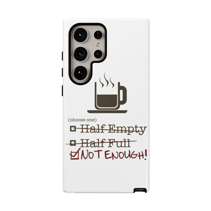 Not Enough Samsung Case