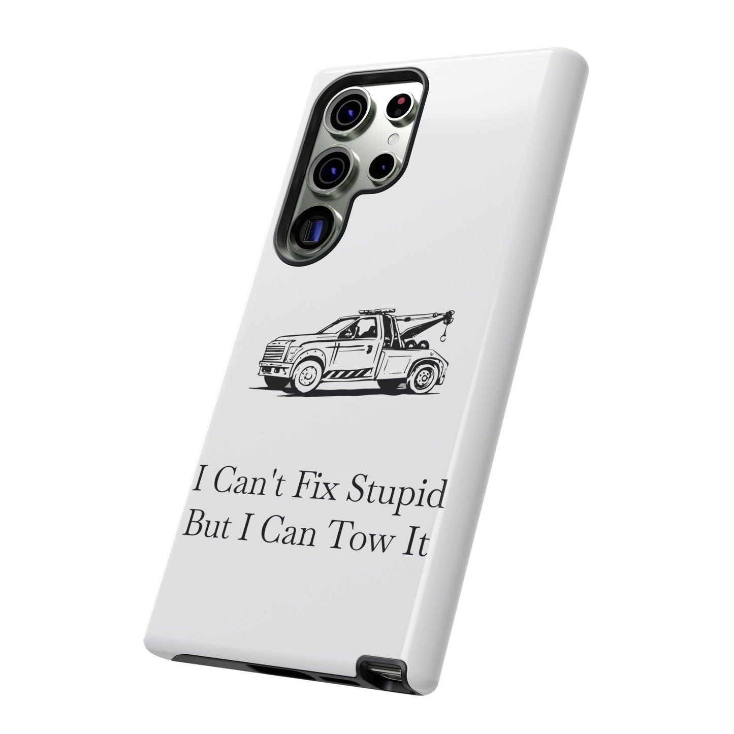 I Can't Fix Stupid Wheel Lift Tow Truck Samsung Case