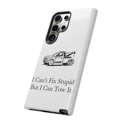 I Can't Fix Stupid Wheel Lift Tow Truck Samsung Case