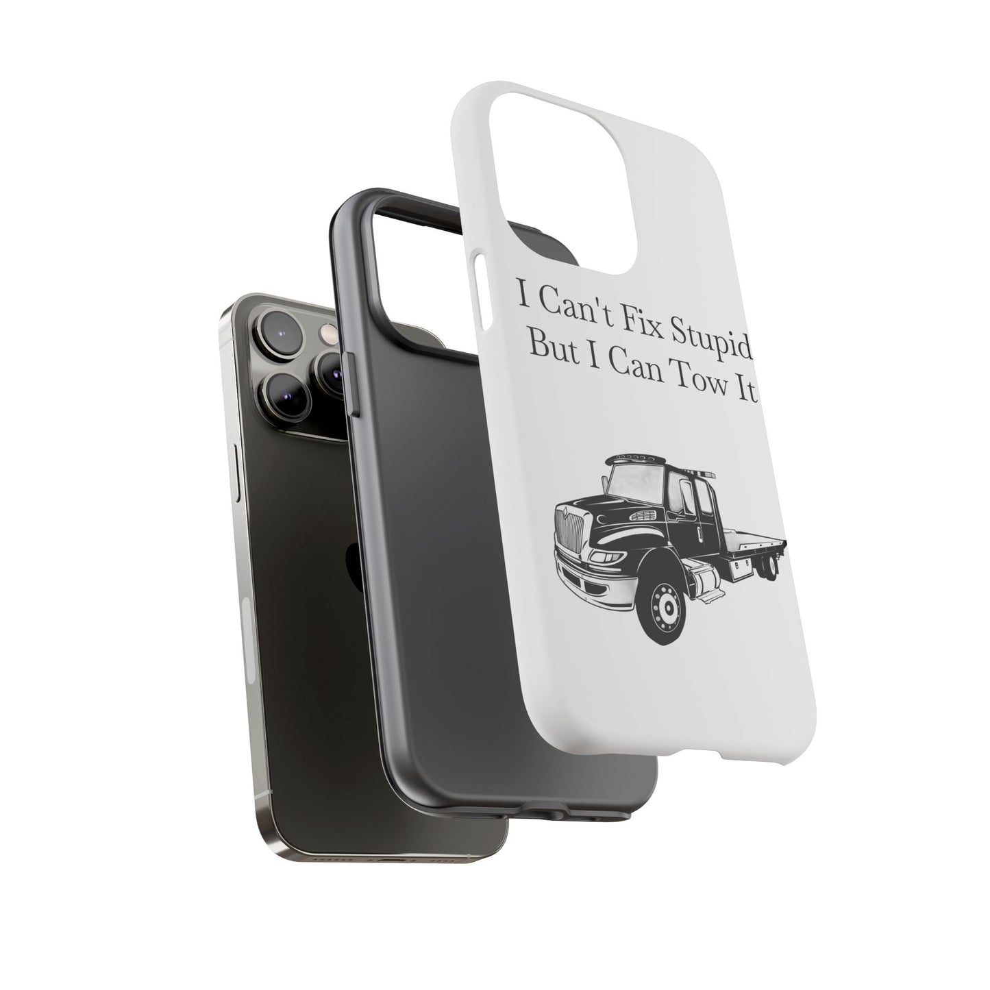 I Can't Fix Stupid Flatbed Tow Truck iPhone Case