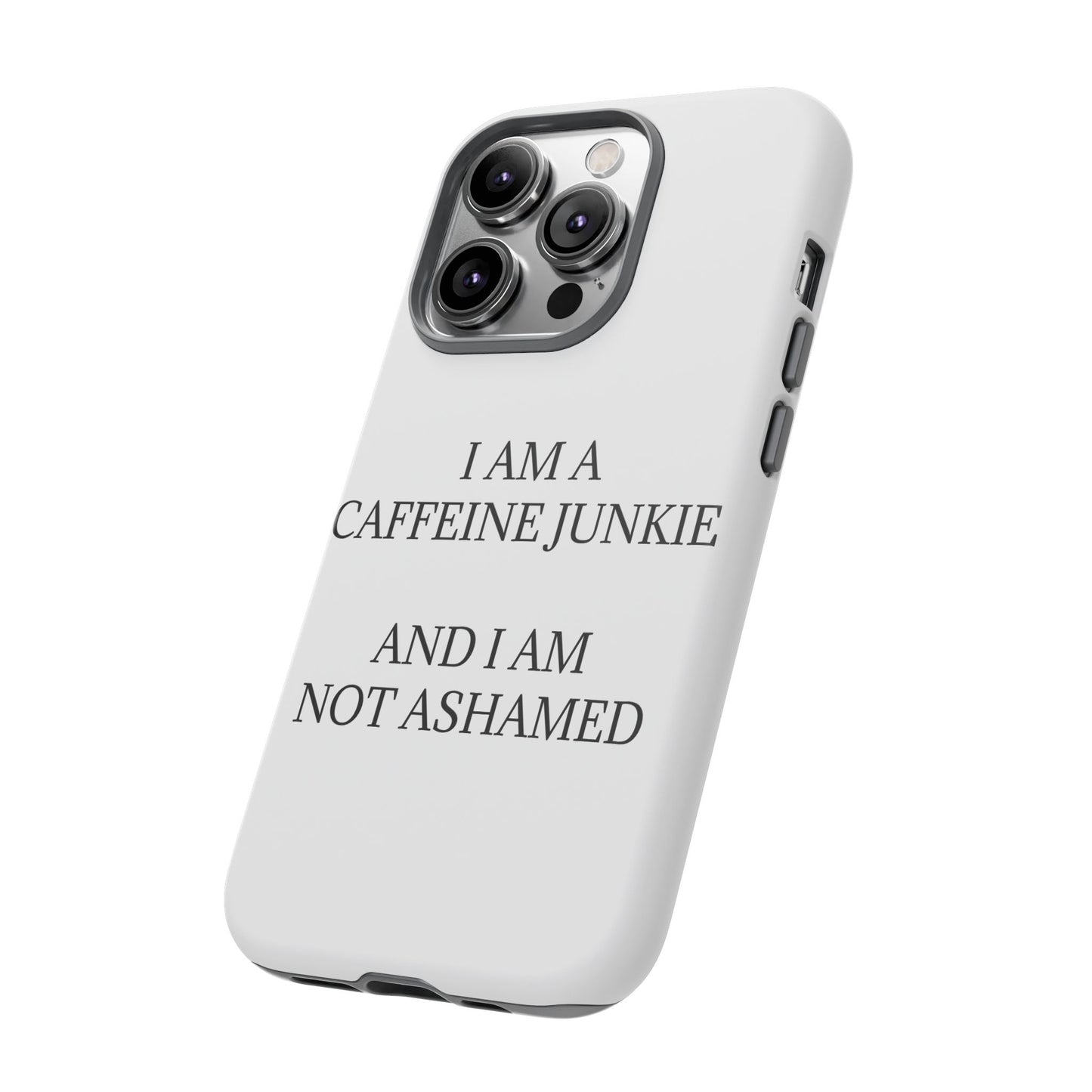 Caffeine Junkie iPhone Case