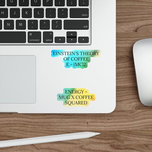 Einstein's Theory Of Coffee Holographic Sticker