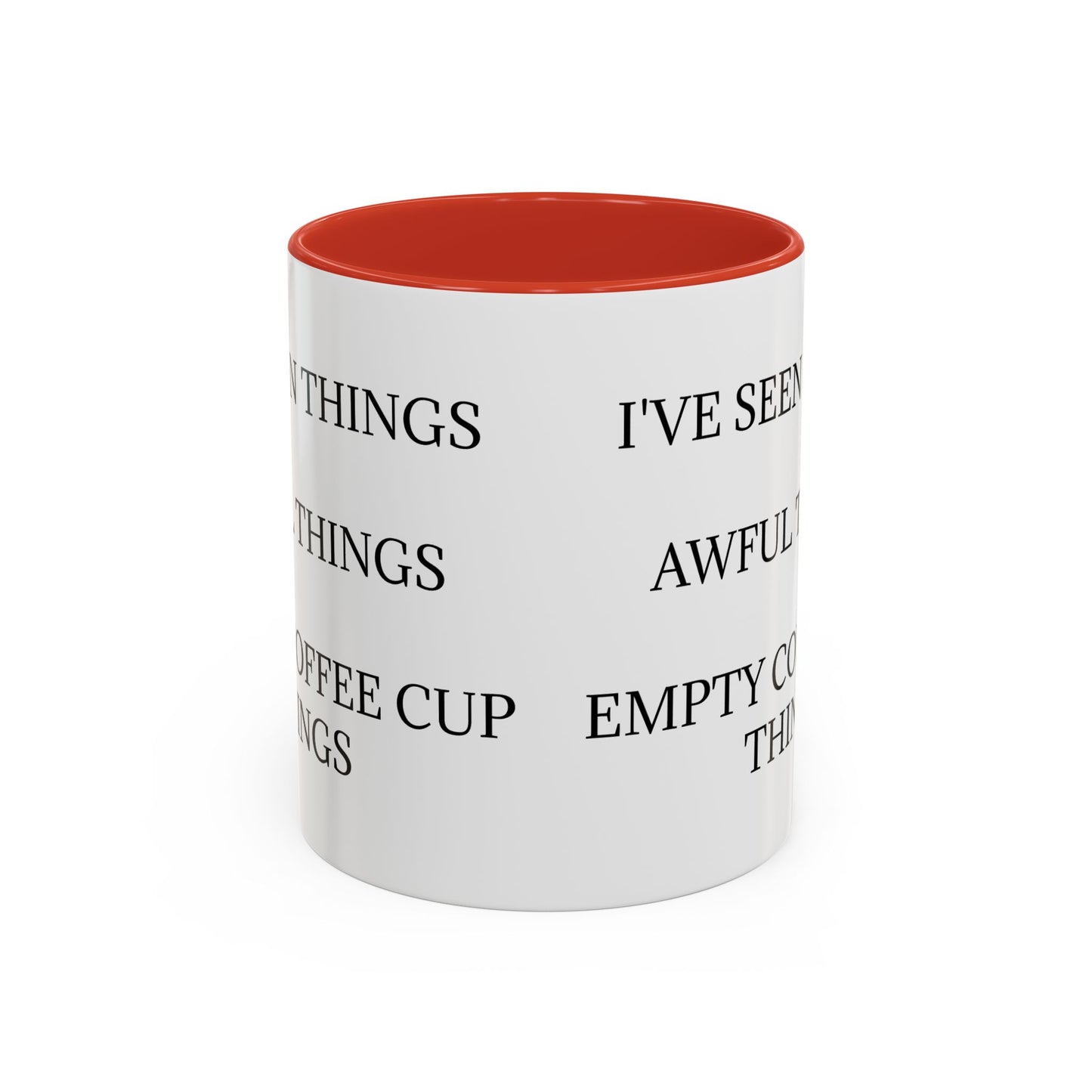 I've Seen Things 2-Tone Coffee Mug