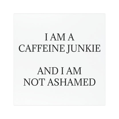 Caffeine Junkie Indoor/Outdoor Magnet