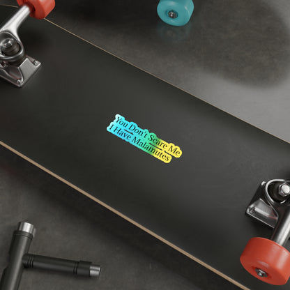 You Don't Scare Me Holographic Sticker
