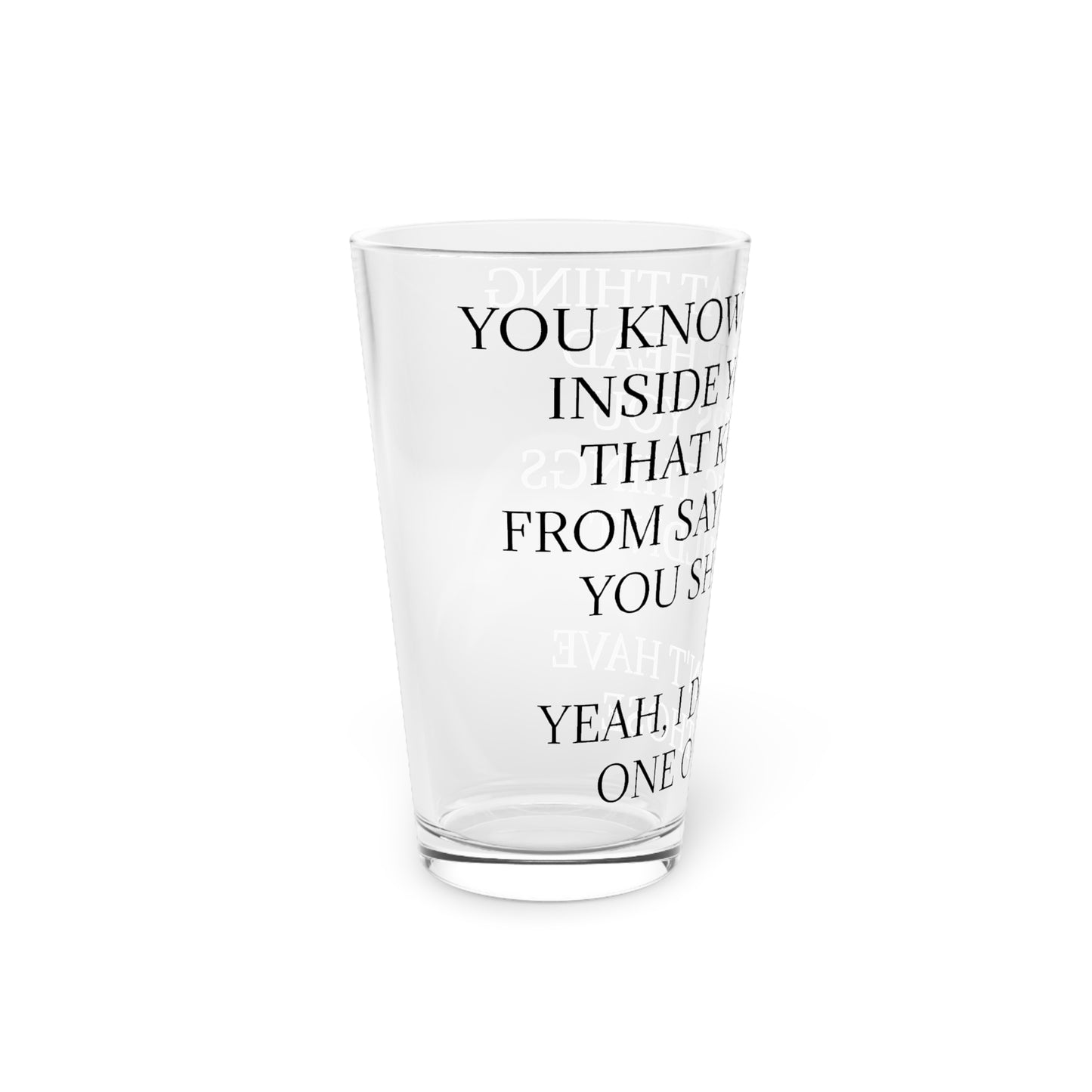 No Filter Drinking Glass
