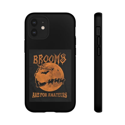 Brooms Are For Amateurs iPhone Case