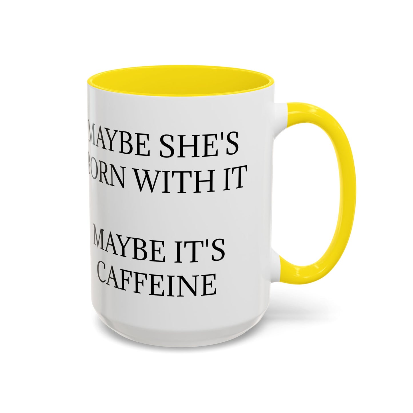Born With It 2-Tone Coffee Mug