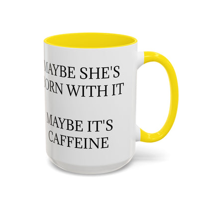 Born With It 2-Tone Coffee Mug