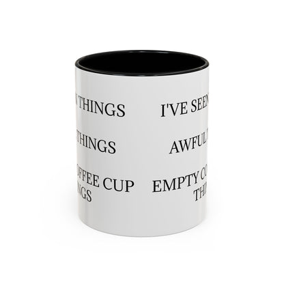 I've Seen Things 2-Tone Coffee Mug