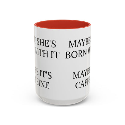 Born With It 2-Tone Coffee Mug