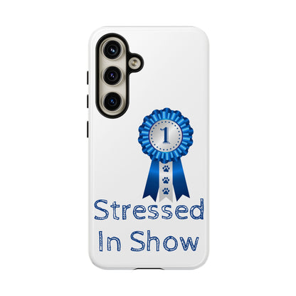 Stressed In Show Samsung Case