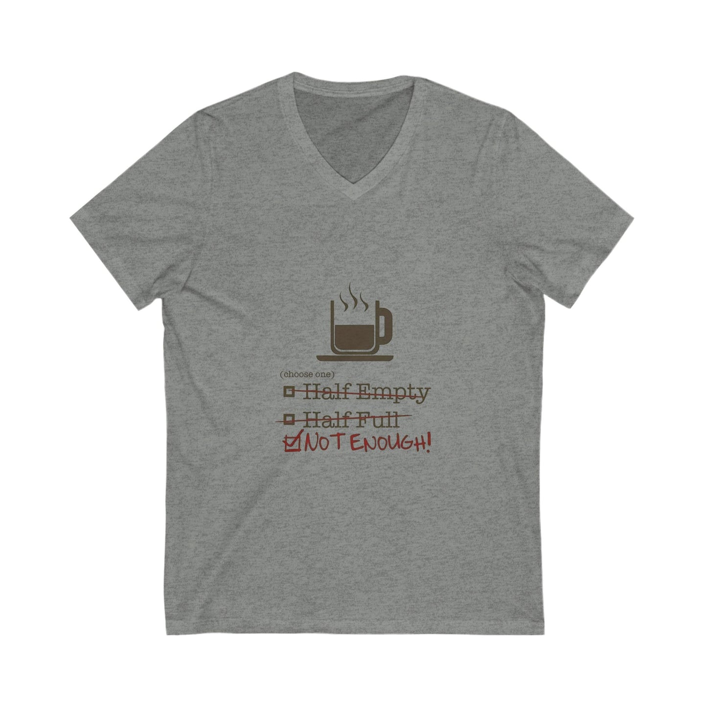 Not Enough Unisex Short Sleeve V-Neck Tee