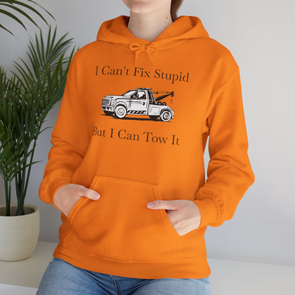 I Can't Fix Stupid Wheel Lift Tow Truck Unisex Hoodie