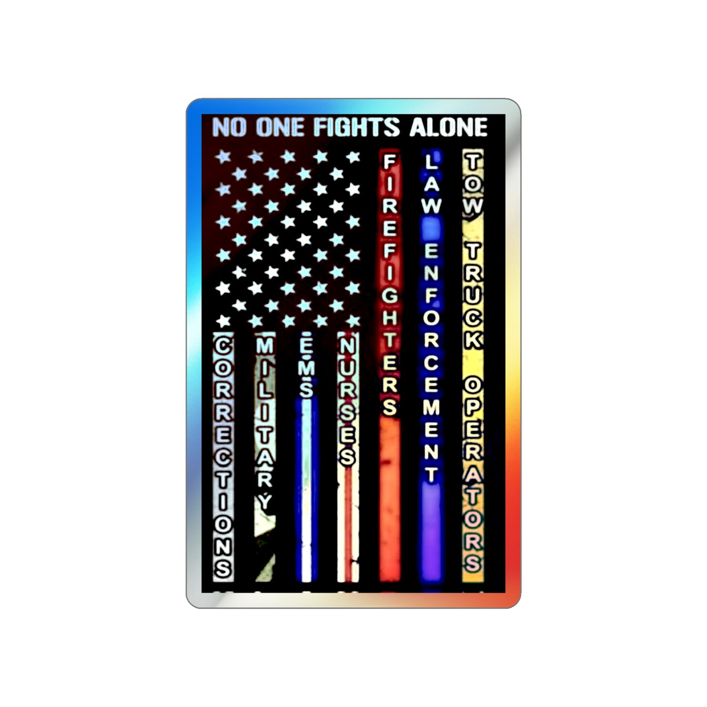 No One Fights Alone Holographic Sticker