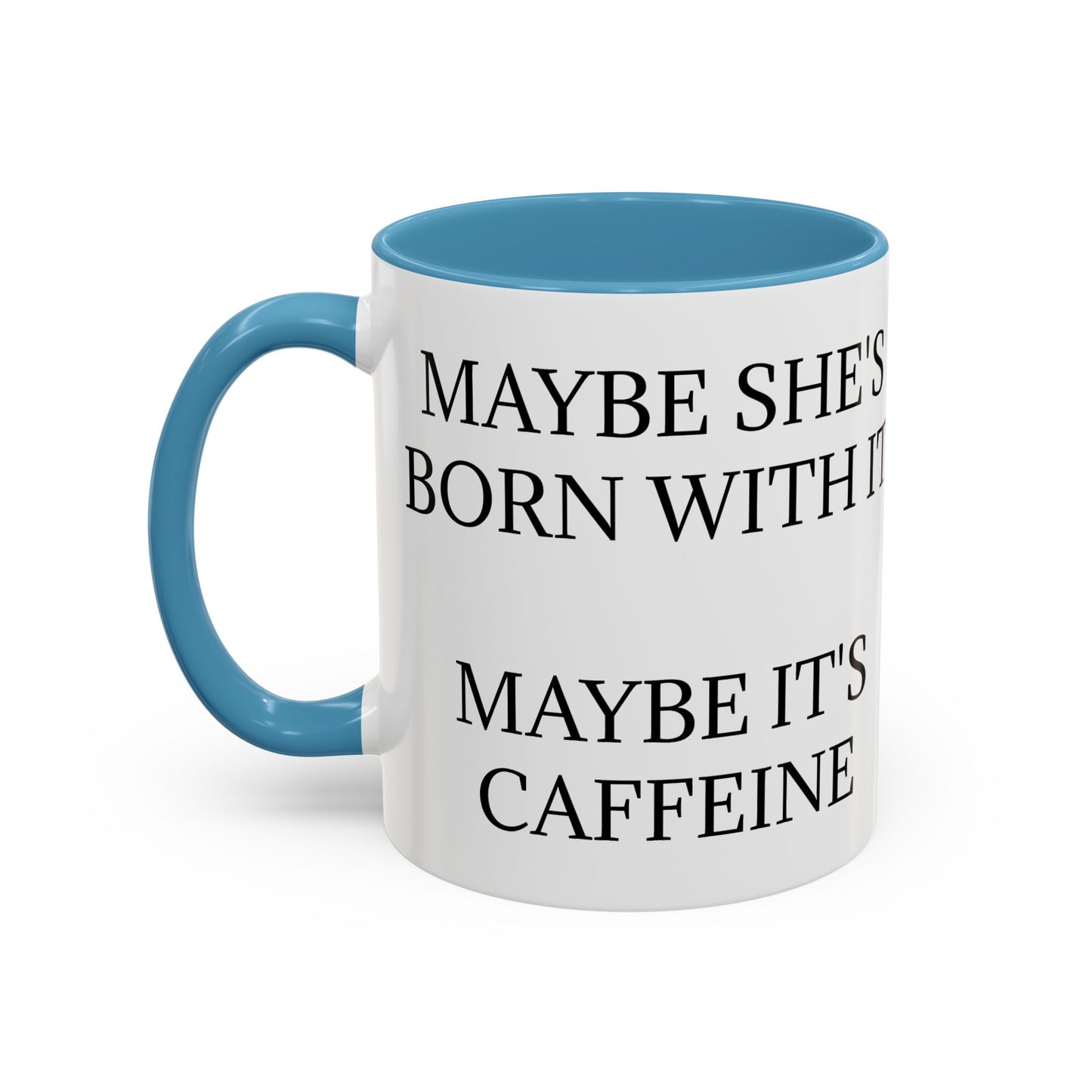 Born With It 2-Tone Coffee Mug