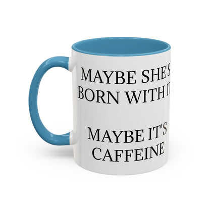 Born With It 2-Tone Coffee Mug