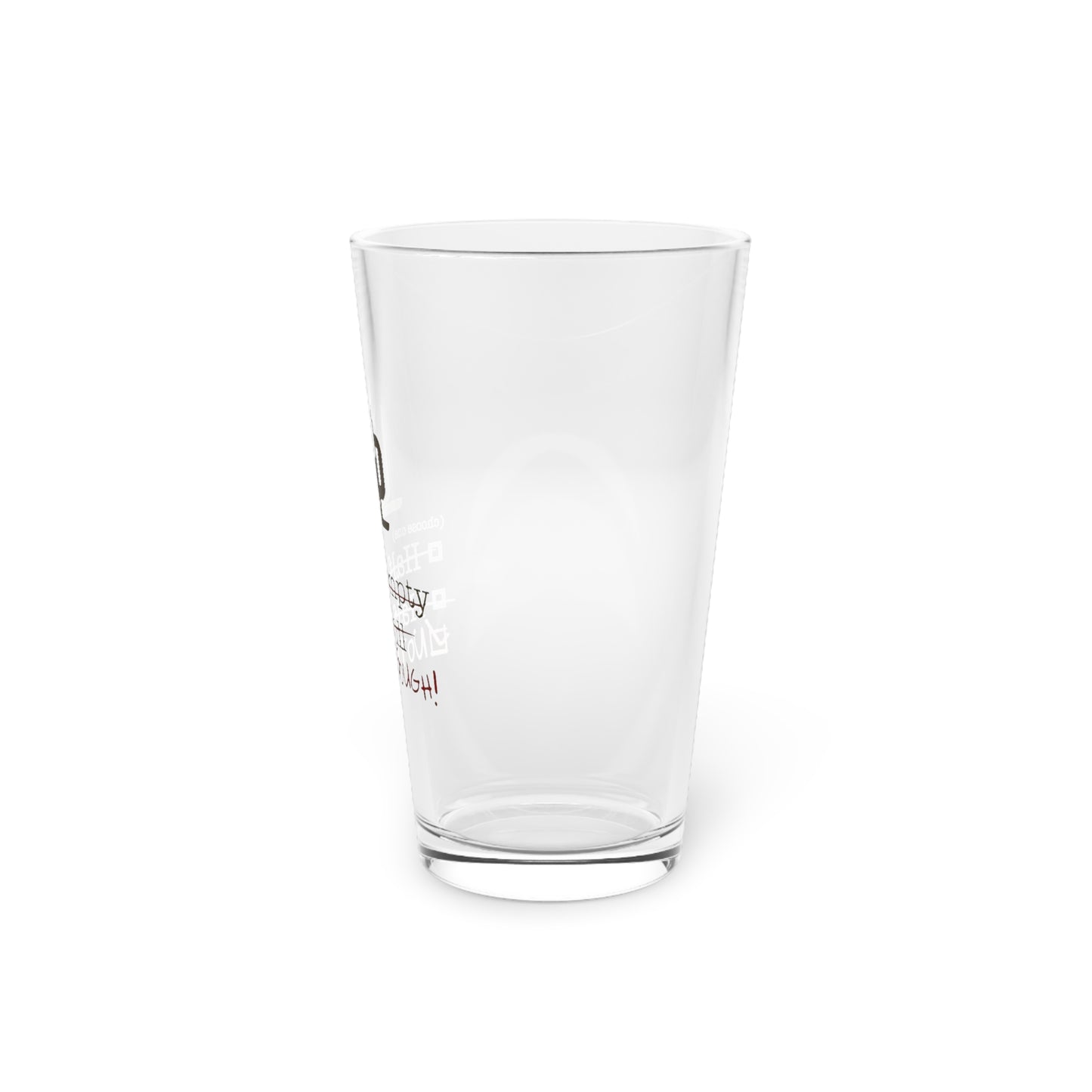Not Enough Drinking Glass
